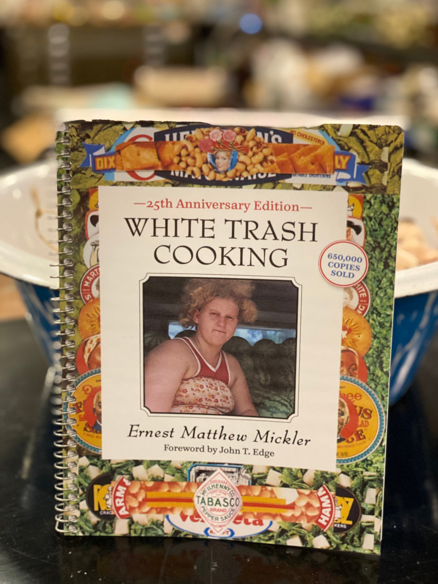 White Trash Cooking Cookbook by Ernest Matthew Mickler Spiral -   Singapore