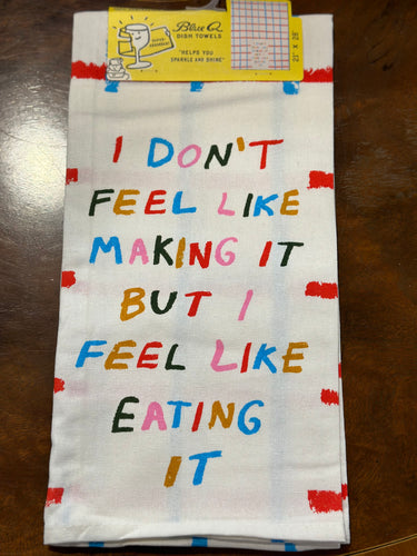 I Don’t Feel Like It Tea Towel