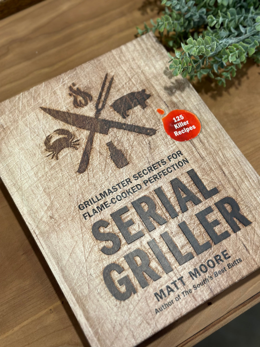 Serial Griller Cookbook