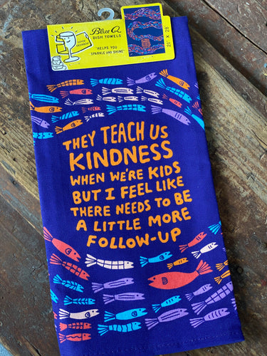 Teach us Kindness Tea Towel